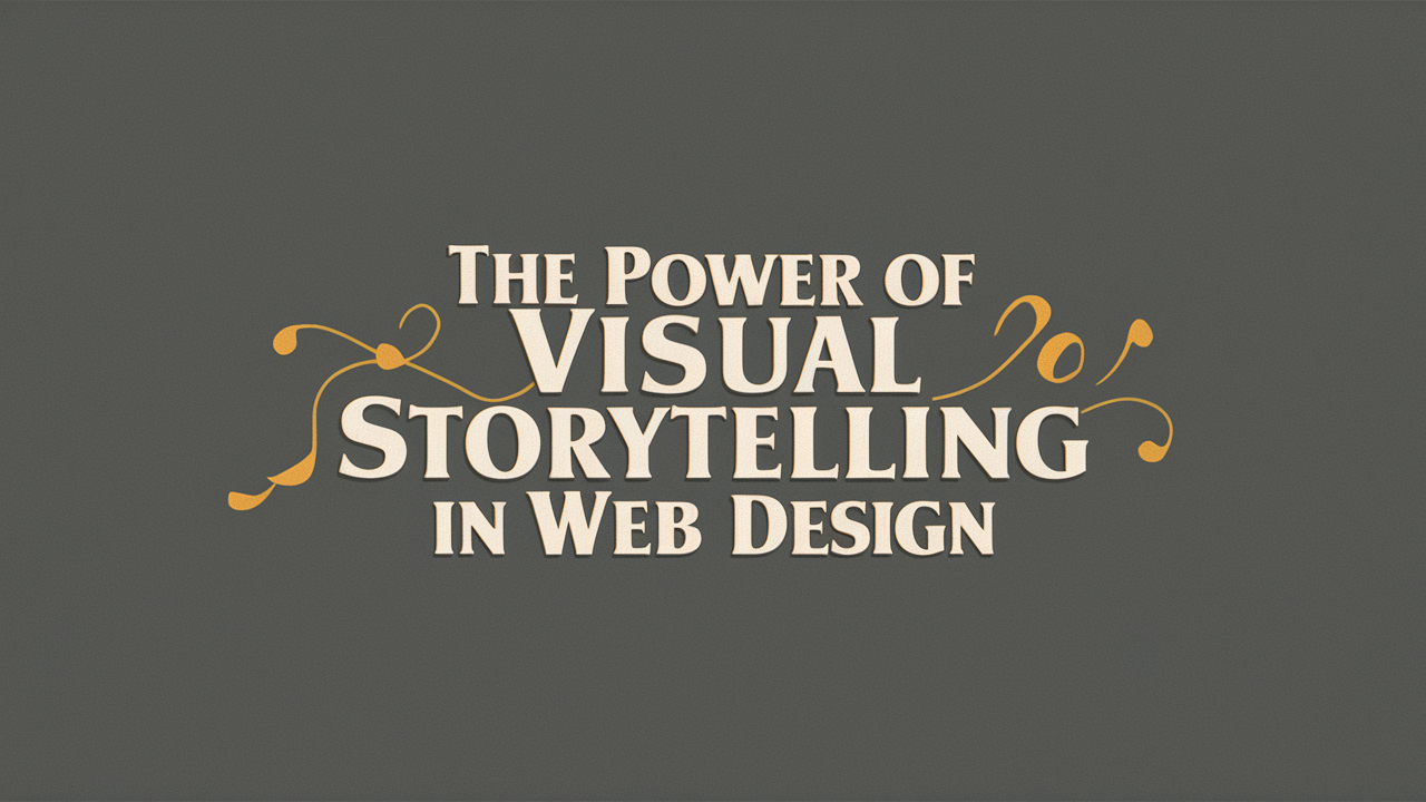 The Power of Visual Storytelling in Web Design